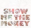 Show Me The Money