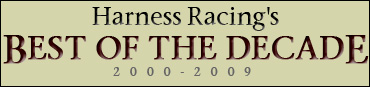 Harness Racing's Best of the Decade