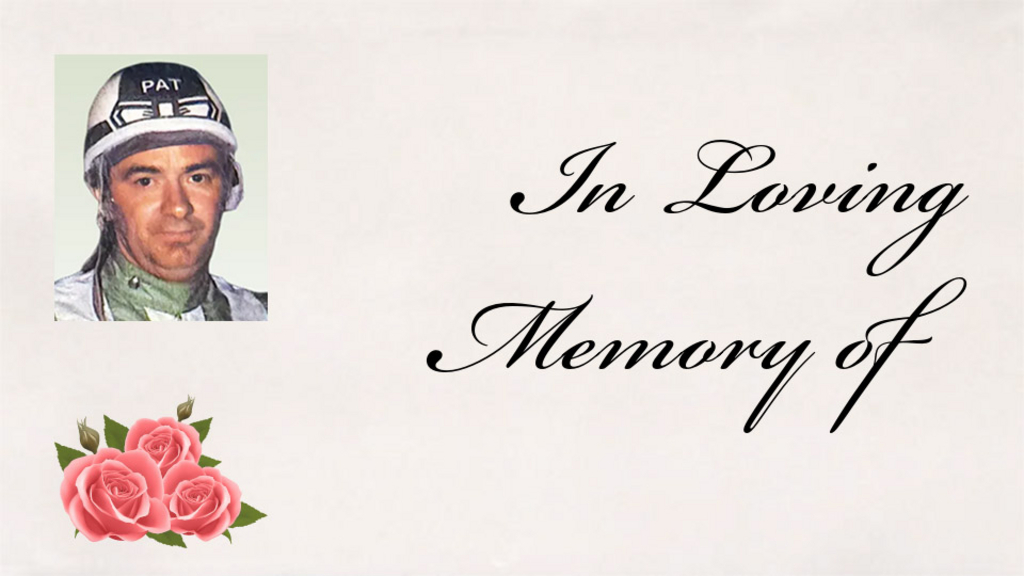 In loving memory Of Pat Crowe