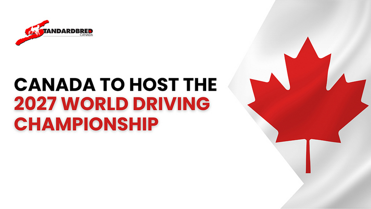 Standardbred Canada will host the 2027 World Driving Championship