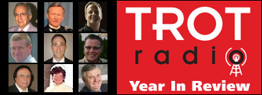 Trot Radio Year In Review, Part 1